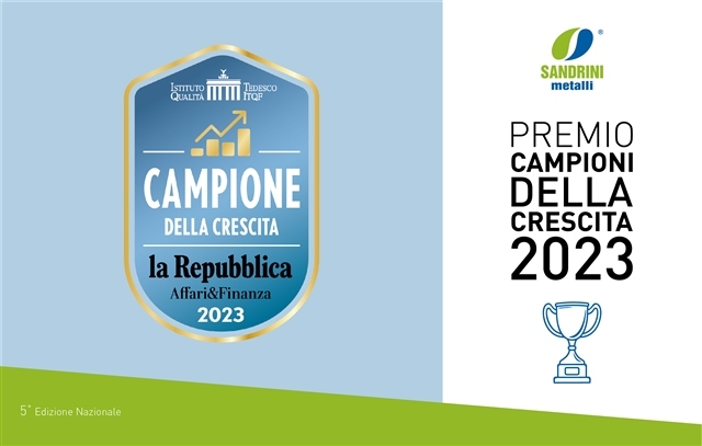 immgine pricipale - Sandrini Metalli è Campione della Crescita 2023